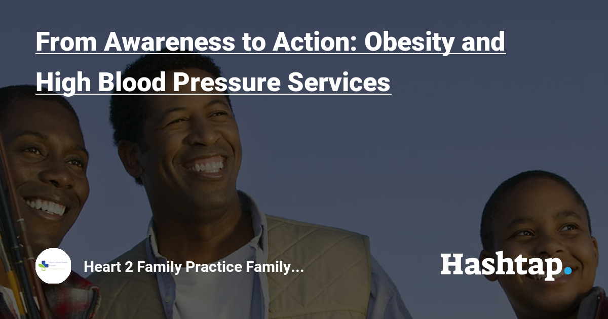 From Awareness to Action: Obesity and High Blood Pressure Services